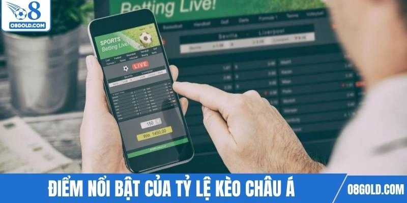 Điểm nổi bật dễ nhận biết của tỷ lệ kèo châu Á