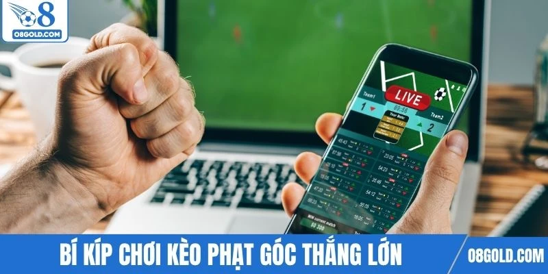 Học hỏi mẹo chơi kèo phạt góc hôm nay