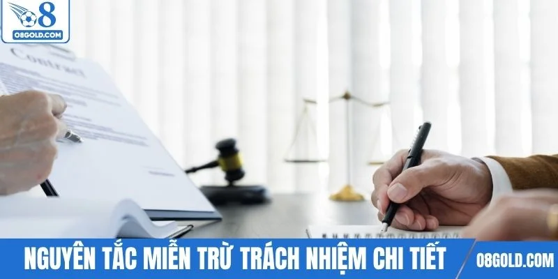 Những nguyên tắc miễn trừ trách nhiệm chi tiết