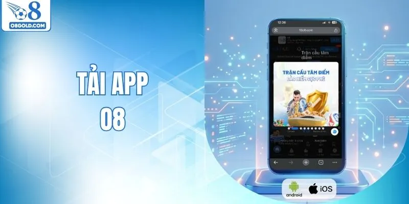 Tải App O8 - Trải Nghiệm Cá Cược Đỉnh Cao Trên Di Động